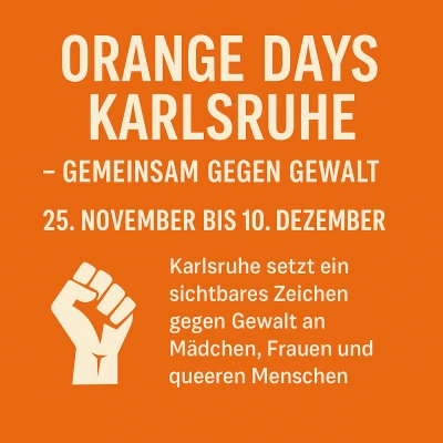 Karlsruhe startet Aktionswochen gegen Gewalt: Orange Days setzen starkes Zeichen